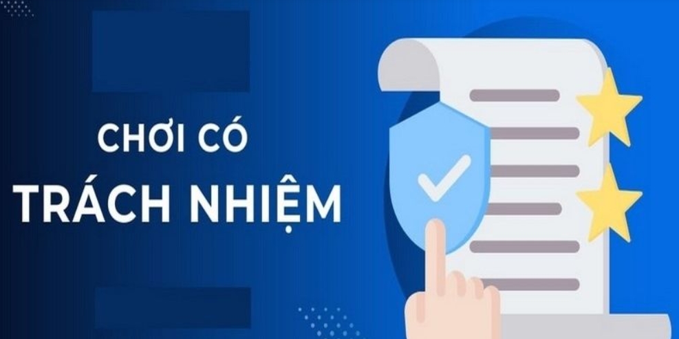 Những điều cần thiết trong điều khoản chơi có trách nhiệm