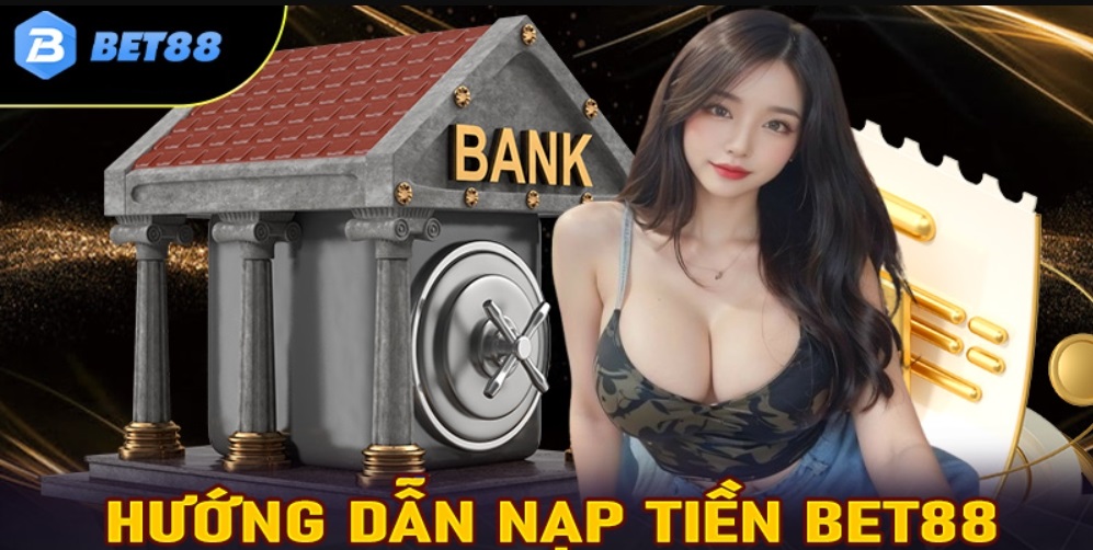 Đánh giá ưu điểm khi nạp tiền tại Bet88