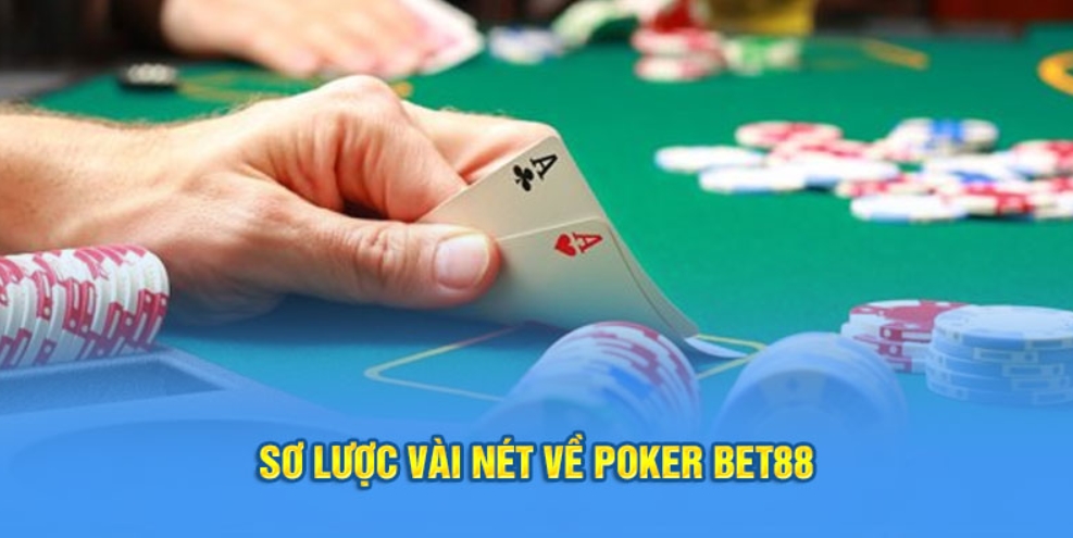 Giới thiệu sơ lược về bộ môn poker Bet88