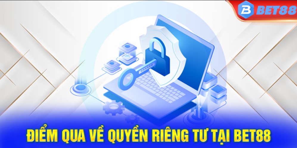 Nội dung quyền riêng tư Bet88